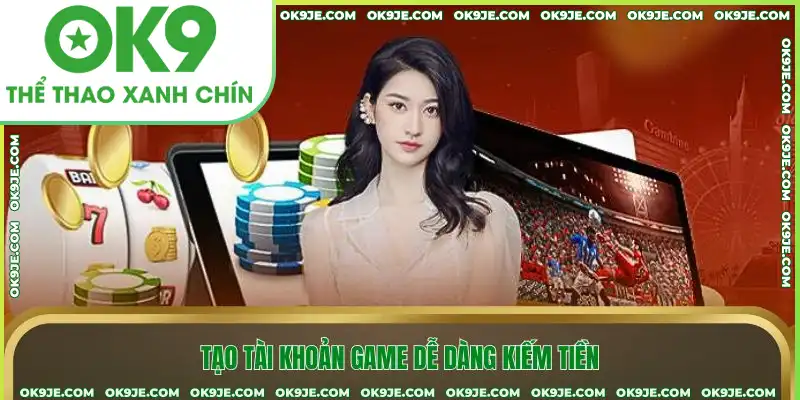 Cá cược dễ dàng kiếm tiền tại OK9 Cá cược dễ dàng kiếm tiền tại OK9